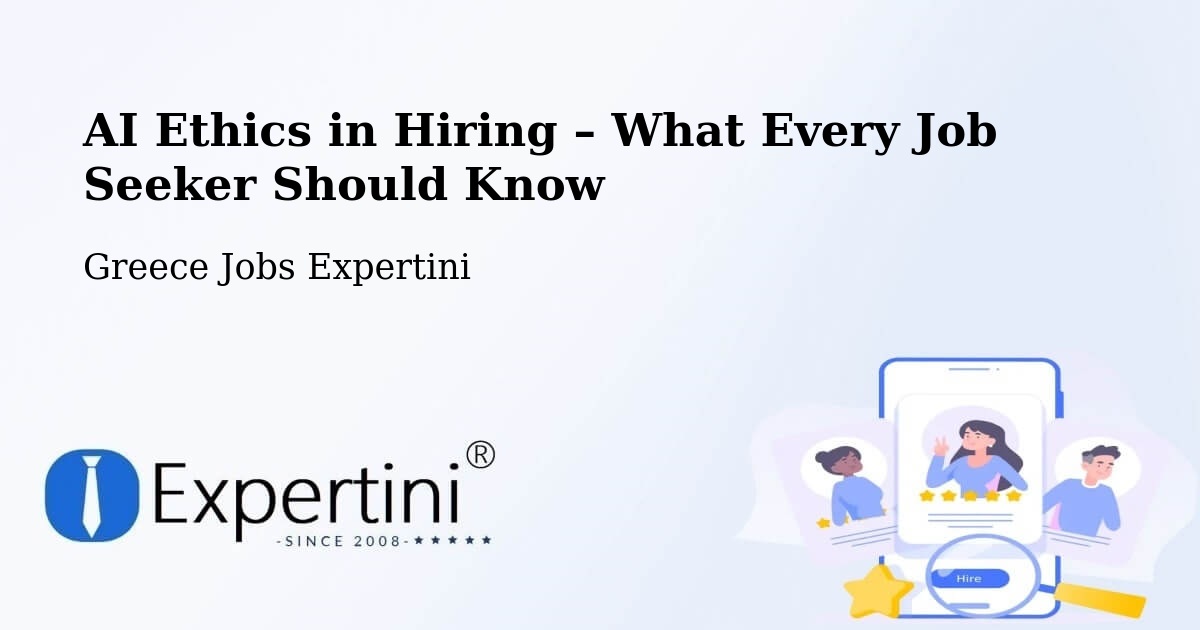 AI Ethics in Recruitment & Hiring – Artesianó - Artesianó, Greece Jobs Expertini