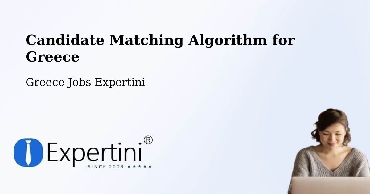 Candidate Matching Algorithm Overview – Artesianó - Greece Jobs Expertini