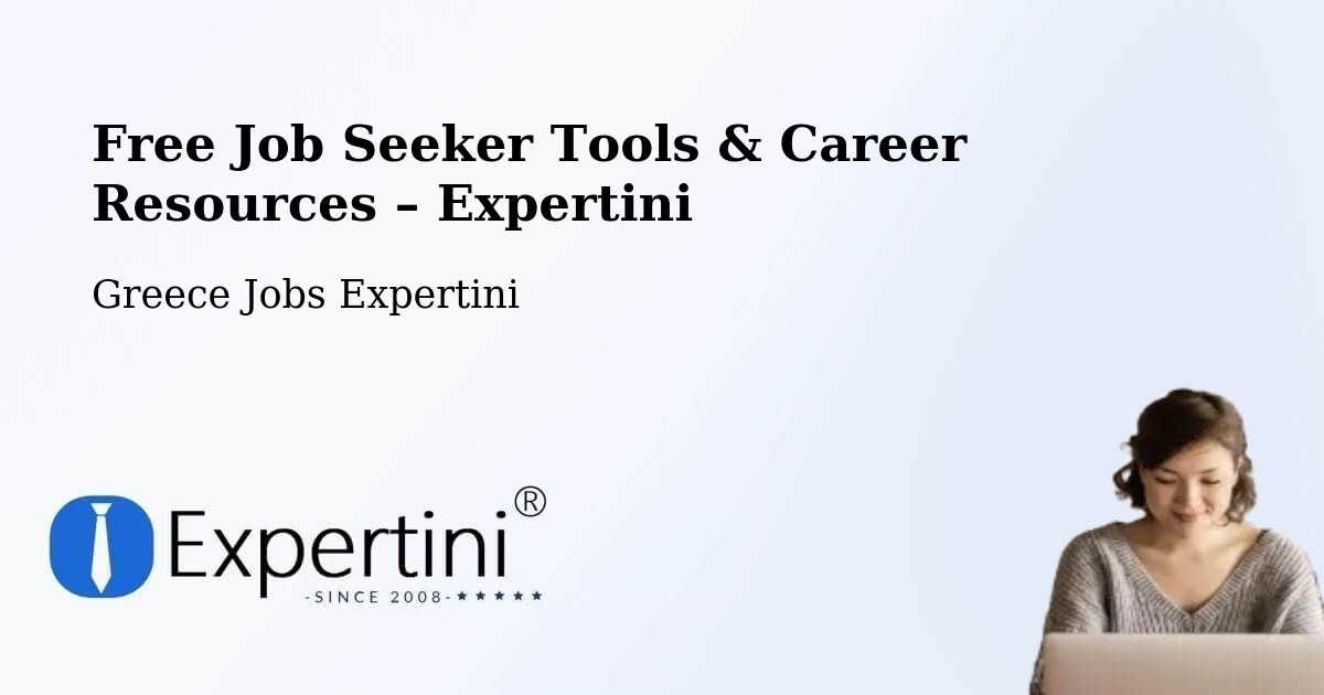 Free Job Seeker Tools & Career Resources – Artesianó - Artesianó, Greece Jobs Expertini
