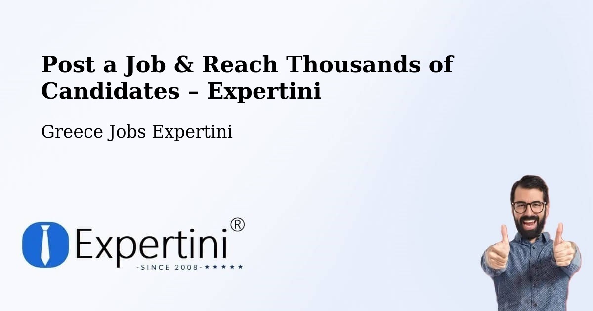Post a Job in Artesianó – Hire the Right Talent - Artesianó, Greece Jobs Expertini