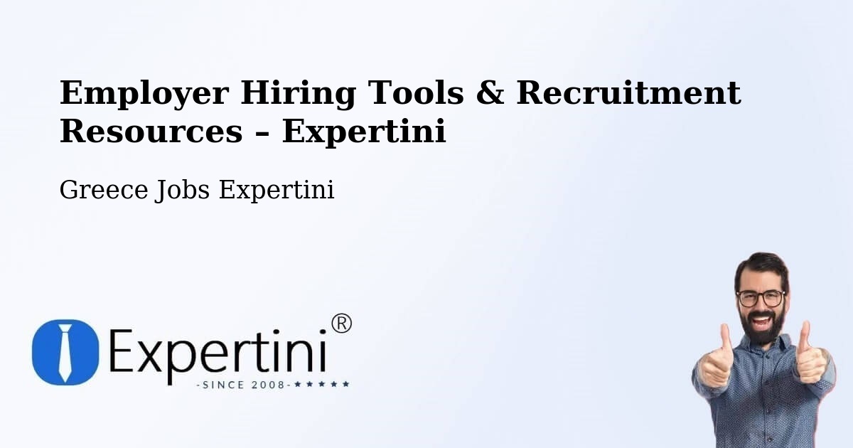 Employer Hiring Tools & Recruitment Resources – Artesianó - Artesianó, Greece Jobs Expertini
