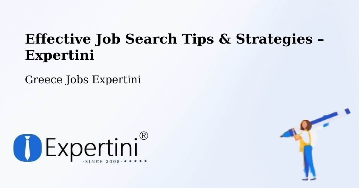 Job Search Tips & Strategies for Job Seekers – Artesianó - Artesianó, Greece Jobs Expertini