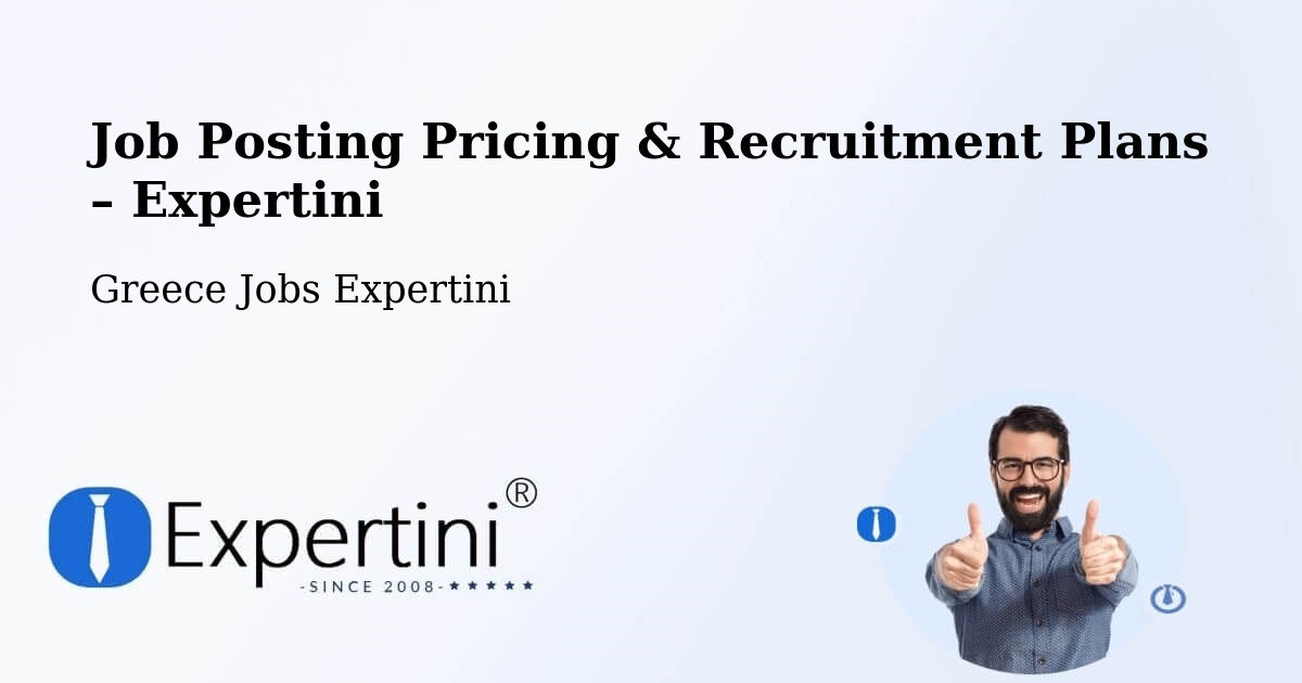 Job Posting Pricing & Recruitment Plans – Artesianó - Artesianó, Greece Jobs Expertini