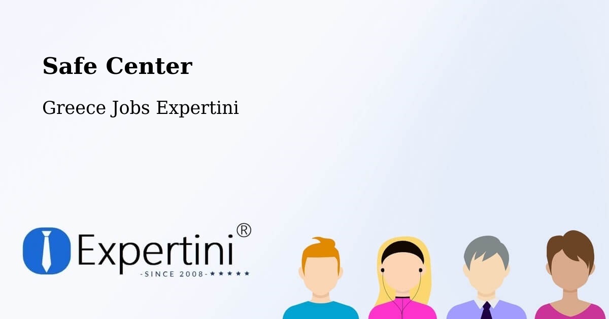 Safety Center – Artesianó - Greece Jobs Expertini